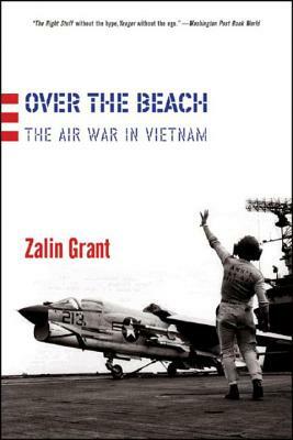 Over the Beach: Air War in Vietnam by Zalin Grant