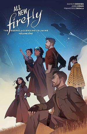 All-New Firefly: The Gospel According to Jayne, Vol. 1 by David M. Booher