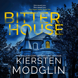 Bitter House by Kiersten Modglin