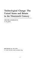 Technological Change: The United States and Britain in the Nineteenth Century by S. B. Saul