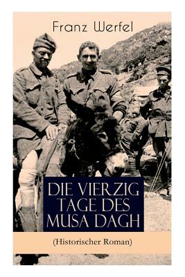 Die vierzig Tage des Musa Dagh by Franz Werfel