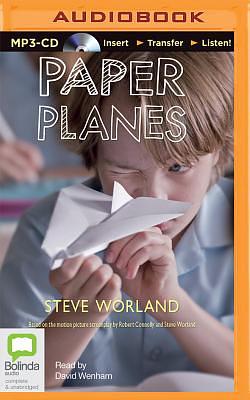 Paper Planes by Steve Worland