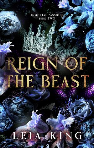 Reign of the Beast  by Leia King