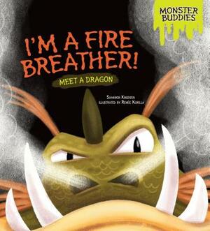 I'm a Fire Breather! by Shannon Knudsen