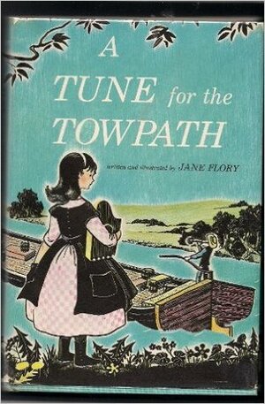 A Tune for the Towpath by Jane Flory