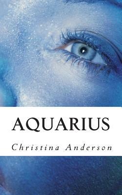 Aquarius by Christina Anderson
