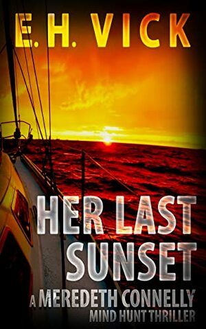 Her Last Sunset by E.H. Vick