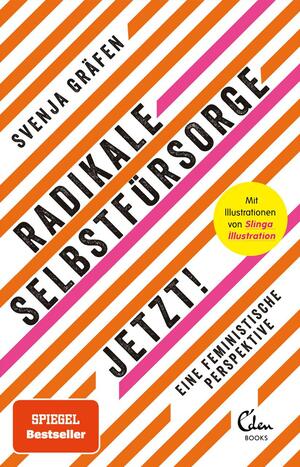 Radikale Selbstfürsorge. Jetzt!: Eine feministische Perspektive by Svenja Gräfen