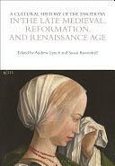 A Cultural History of the Emotions in the Late Medieval, Reformation, and Renaissance Age by Susan Broomhall, Andrew Lynch