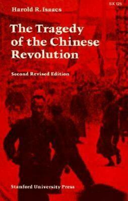 The Tragedy of the Chinese Revolution by Harold R. Isaacs