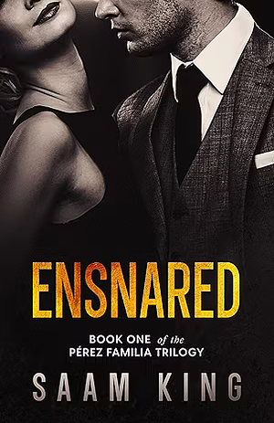 Ensnared by Saam King