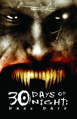 30 Days of Night, Vol. 2: Dark Days by Steve Niles, Ben Templesmith