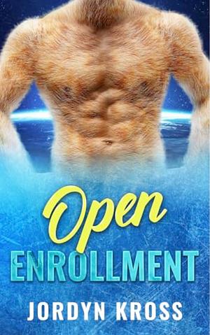 Open Enrollment by Jordyn Kross