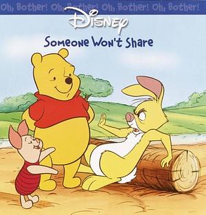 Oh, Bother! Someone Won't Share by Jamie Simons