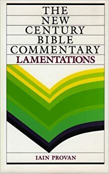 Lamentations: Based on the Revised Standard Version by Iain W. Provan, Matthew W. Black, Ronald E. Clements