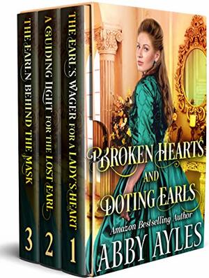 Broken Hearts and Doting Earls by Abby Ayles
