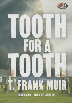 Tooth for a Tooth by T. Frank Muir