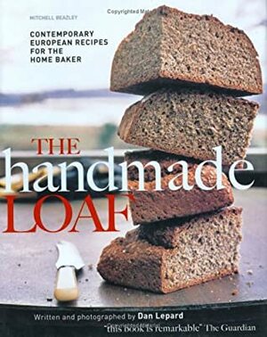 The Handmade Loaf by Dan Lepard