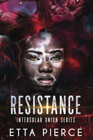 Resistance by Etta Pierce