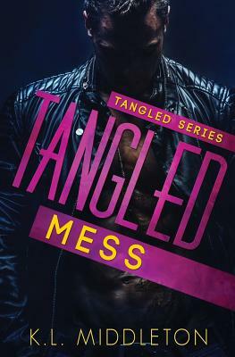 Tangled Mess by K. L. Middleton