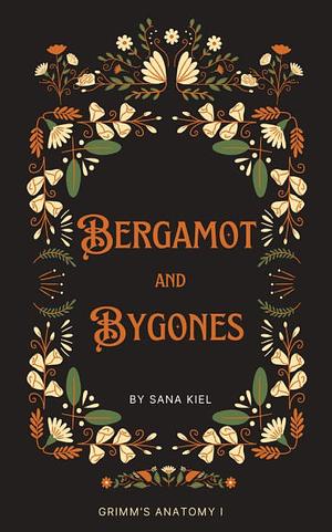 Bergamot & Bygones by Sana Kiel