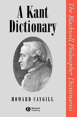 A Kant Dictionary by Howard Caygill