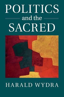 Politics and the Sacred by Harald Wydra