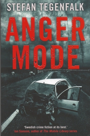Anger Mode by Stefan Tegenfalk, David Evans