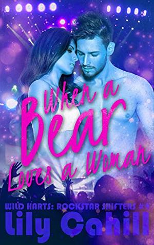When a Bear Loves a Woman by Lily Cahill
