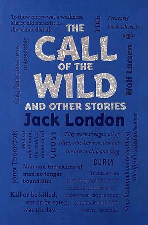 The Call of the Wild and Other Stories by Jack London