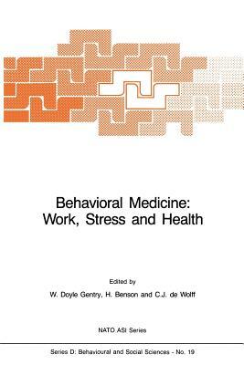 Behavioral Medicine: Work, Stress and Health by 