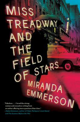 Miss Treadway and the Field of Stars by Miranda Emmerson