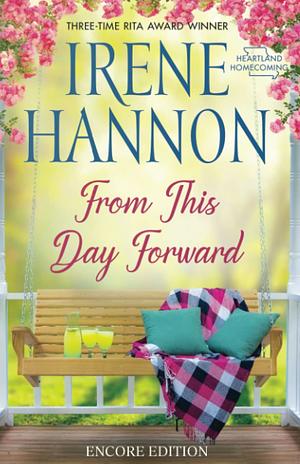 From This Day Forward: Encore Edition by Irene Hannon, Irene Hannon