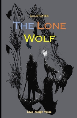 The Lone Wolf Illustrated by Louis Joseph Vance