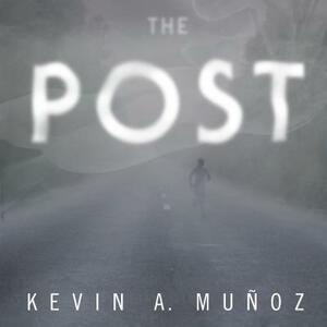 The Post by Kevin A. Munoz