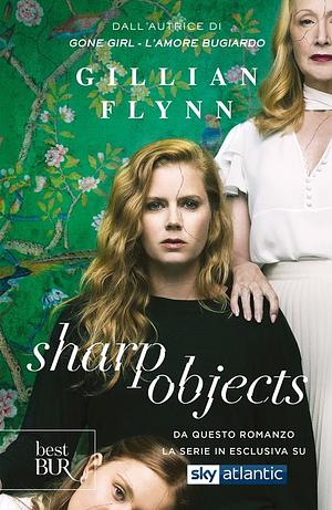 Sharp Objects (versione italiana) by Gillian Flynn
