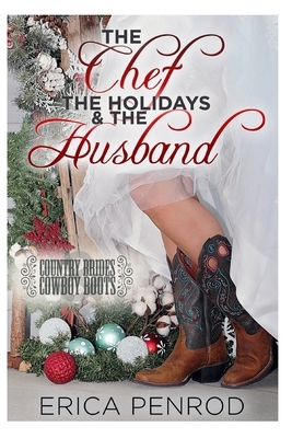 The Chef, the Holidays, and the Husband by Erica Penrod