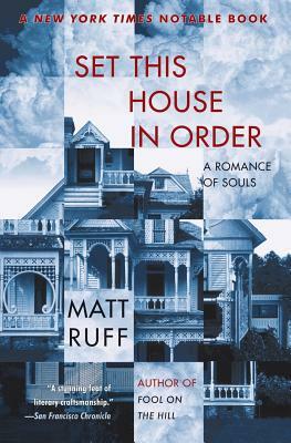 Set This House in Order: A Romance of Souls by Matt Ruff