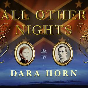 All Other Nights by Dara Horn