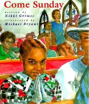 Come Sunday by Nikki Grimes