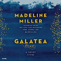 Galatea by Madeline Miller