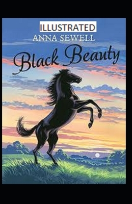 Black Beauty Illustrated by Anna Sewell