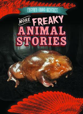 More Freaky Animal Stories by Janey Levy