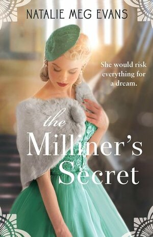 The Milliner's Secret by Natalie Meg Evans