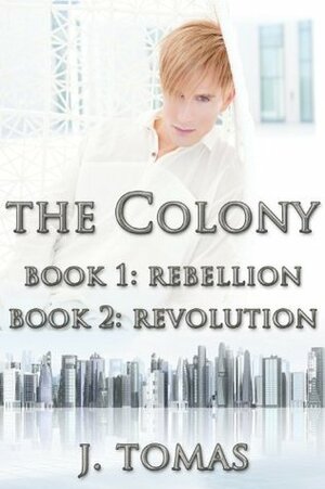 The Colony by J. Tomas