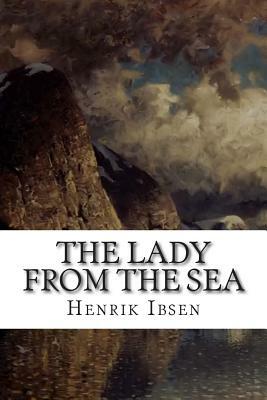 The Lady from the Sea by Henrik Ibsen