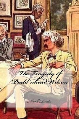 The Tragedy of Pudd'nhead Wilson by Mark Twain