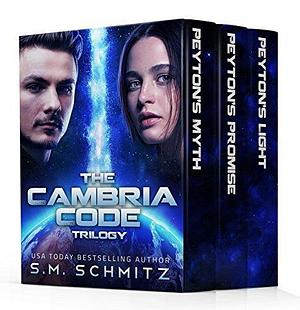 The Cambria Code Trilogy, Books 1-3 by S.M. Schmitz, S.M. Schmitz