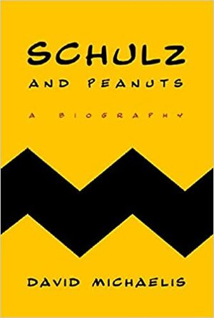 Schulz e Peanuts: A Biografia do Criador do Snoopy by David Michaelis