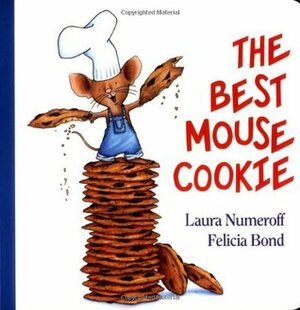 The Best Mouse Cookie by Laura Joffe Numeroff, Felicia Bond